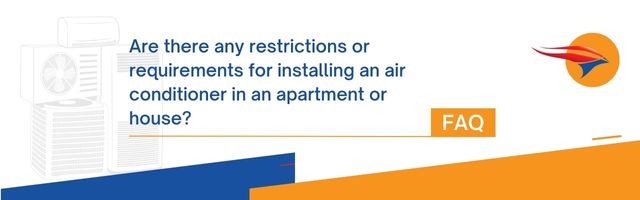 before you start installing an air conditioner in your apartment or house, it is important to be aware of possible restrictions and requirements that may exist in this region.