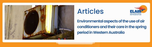 Environmental aspects of the use of air conditioners and their care in the spring period in Western Australia