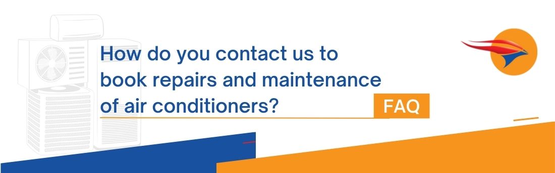 How do you contact us to book repairs and maintenance of air conditioners?