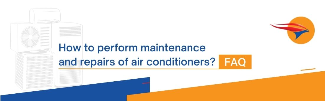 aintenance and repairs of air conditioner